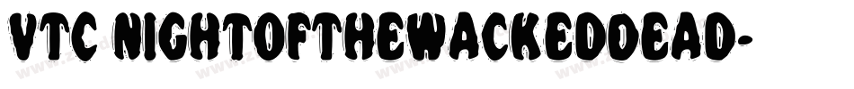 VTC NightOfTheWackedDead字体转换